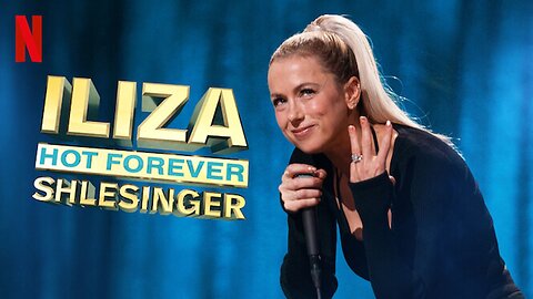 Iliza Shlesinger: Hot Forever | Netflix (2022)