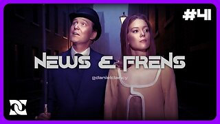 News & Frens | Episode #41