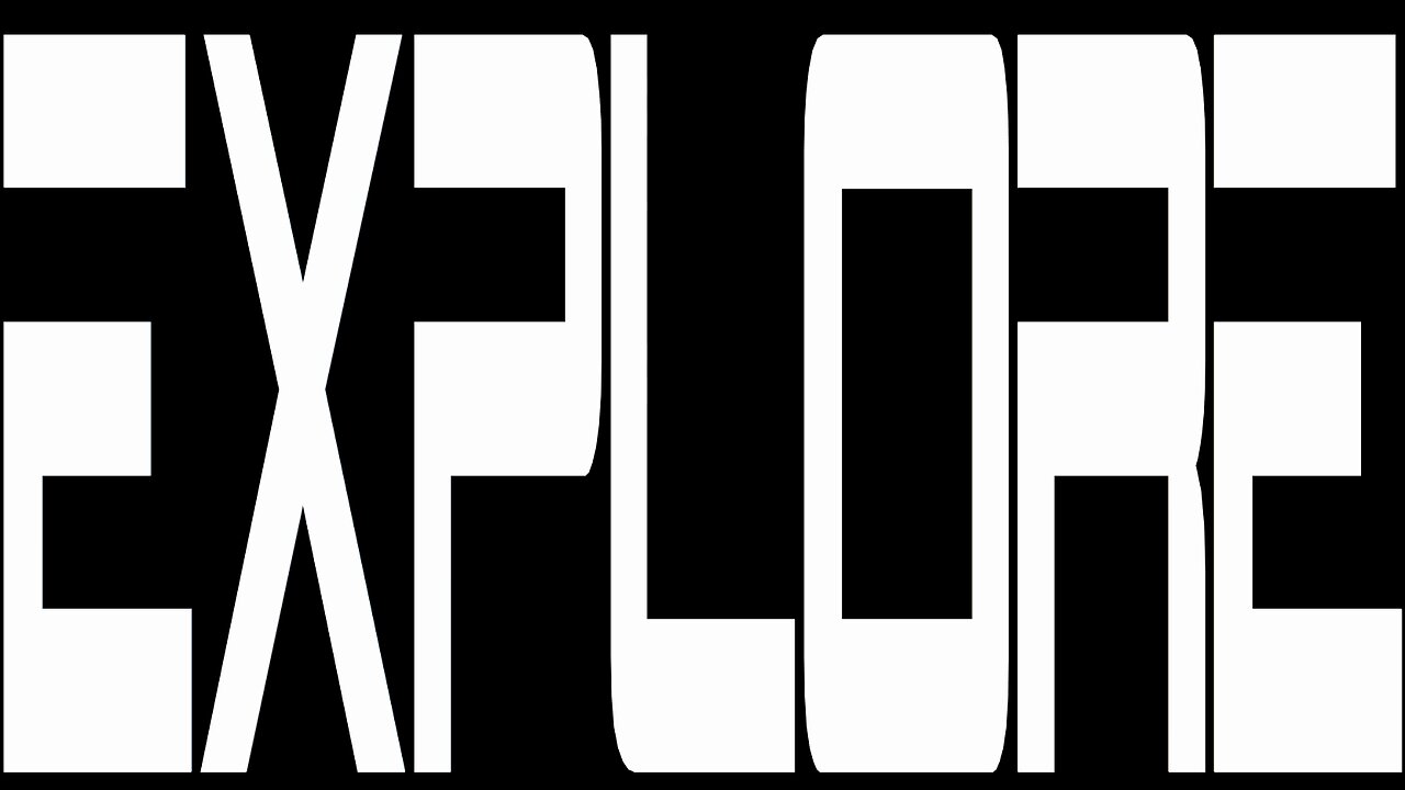 EXPLORE