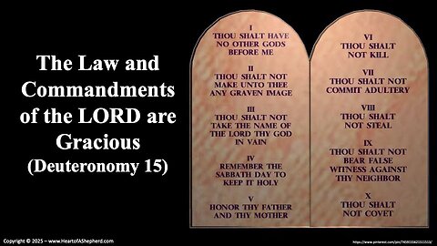 The Law and Commandments of the LORD are Gracious (Deuteronomy 15) from www.HeartofAShepherd.com.