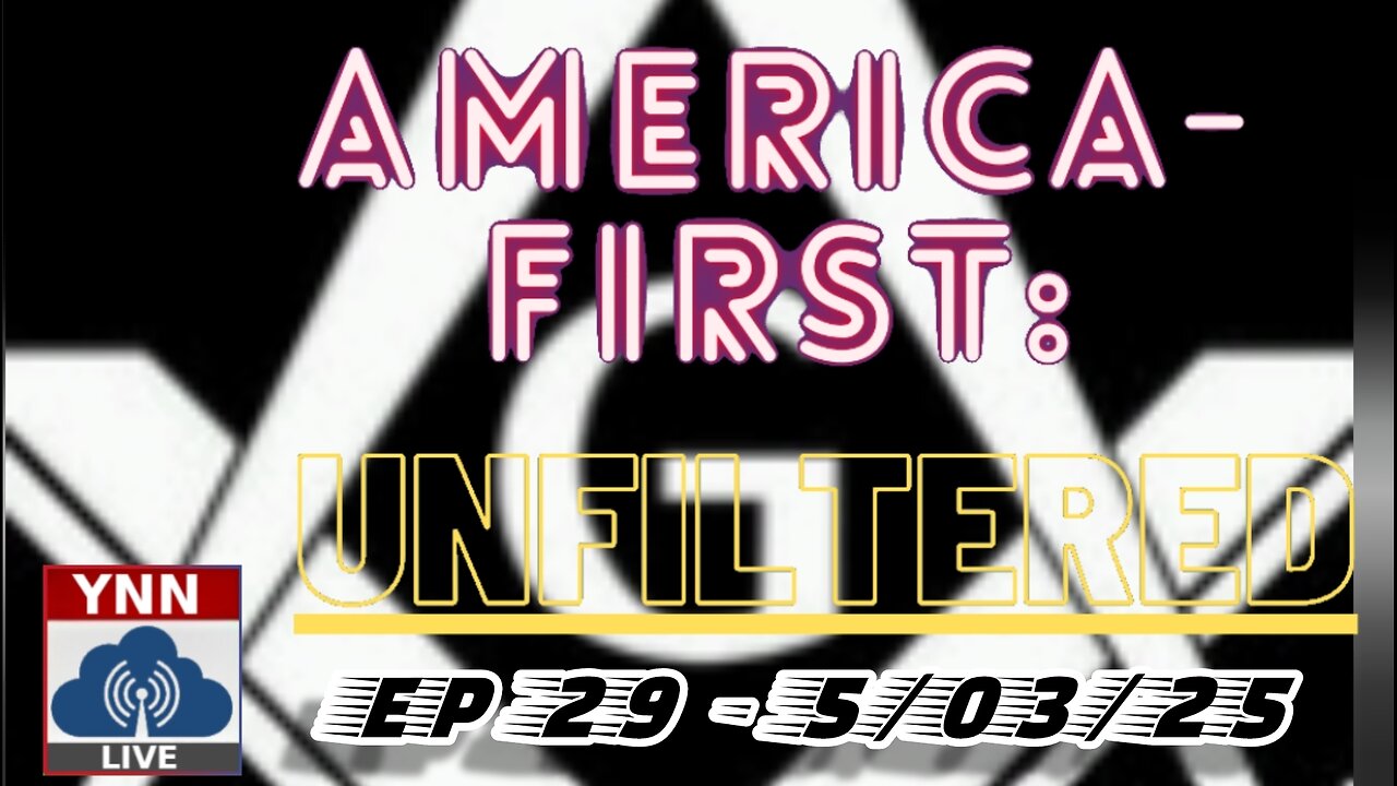 LIVE: Who REALLY Controls the World? | America-First: UNFILTERED w/Ryan Roman EP 29 (5/3/25) | YNN