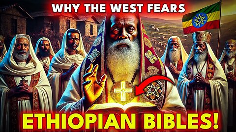 What Makes the Ethiopian Bible So Powerful - And Why Western Churches Are Afraid/ #deepbiblestory