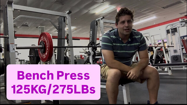 Bench Press 125KG/275LBs