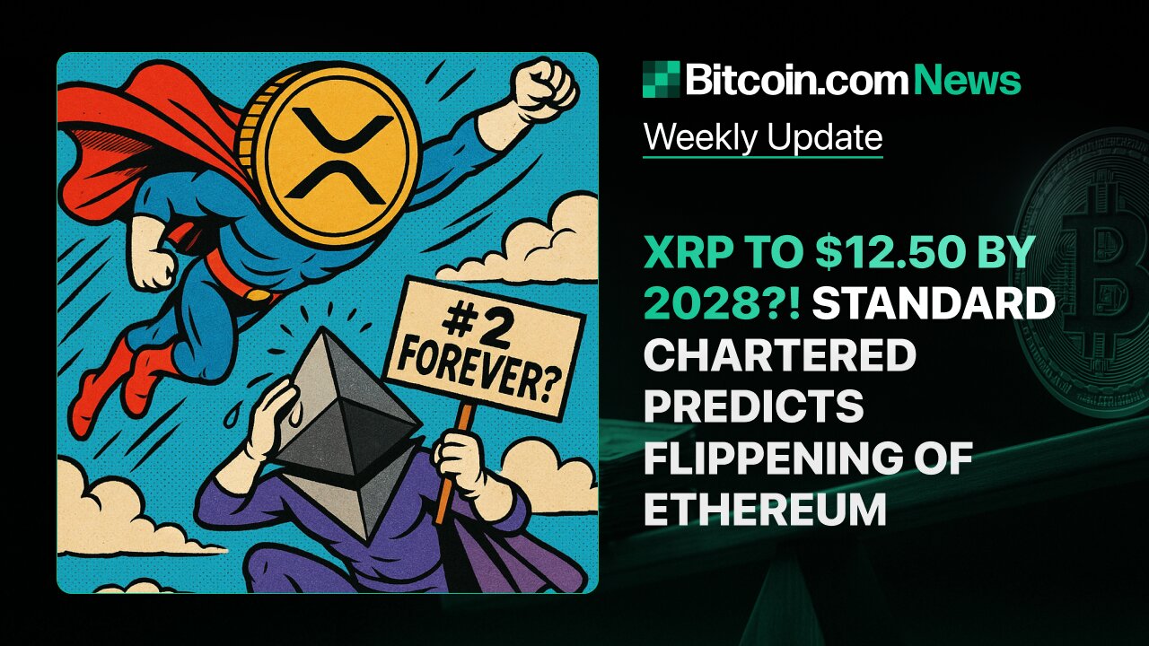 XRP to $12.50 by 2028?! Standard Chartered Predicts Flippening of Ethereum