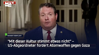 "Mit dieser Kultur stimmt etwas nicht" – US-Abgeordneter fordert Atomwaffen gegen Gaza