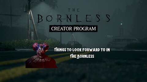 Things to look forward to in the Bornless