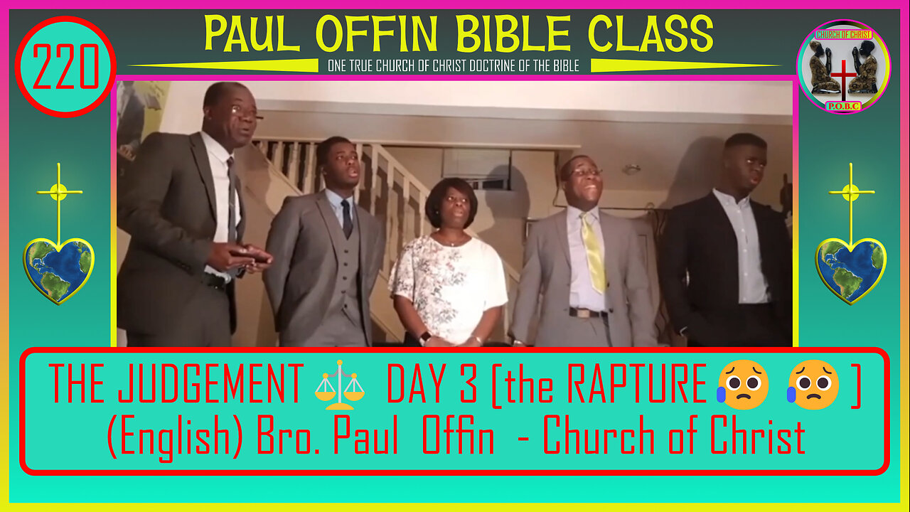 220| THE JUDGEMENT⚖ DAY 3 [the RAPTURE😥😥](English) Bro. Paul Offin - Church of Christ