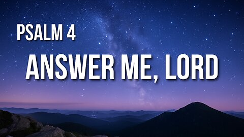 Psalm 4 – A Night Prayer for the Faithful