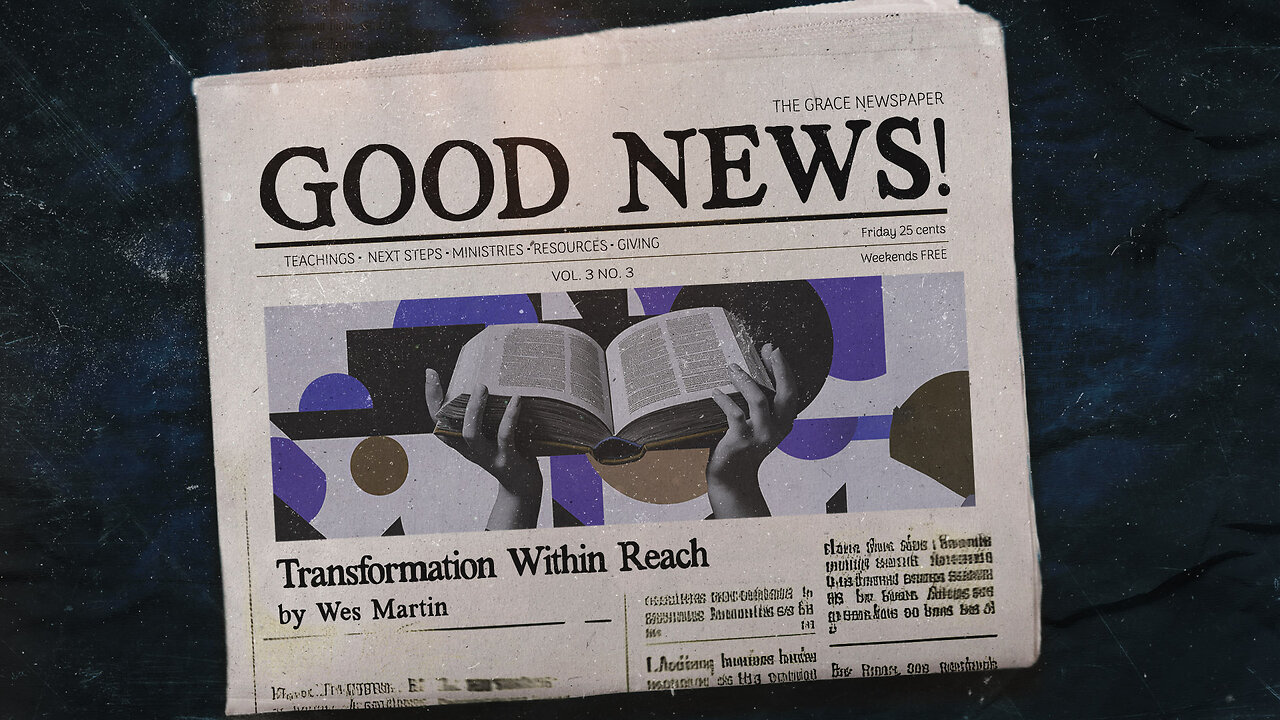 Good News Pt 3 | Wes Martin | May 11. 2025