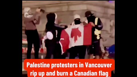 Palestinian & Marxist Protesters Burn Canadian Flag