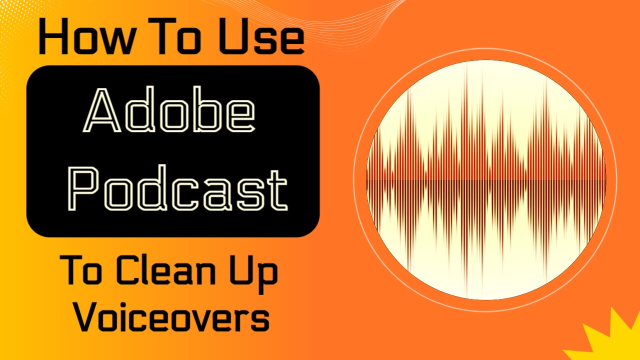How To Use Adobe Podcast Speech Enhancer For FREE To Clean Up Voiceovers