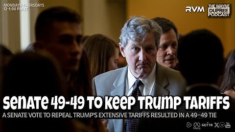 E2080: Senate Fails to Overturn Trump’s Tariffs in 49-49 Vote 5/1/25