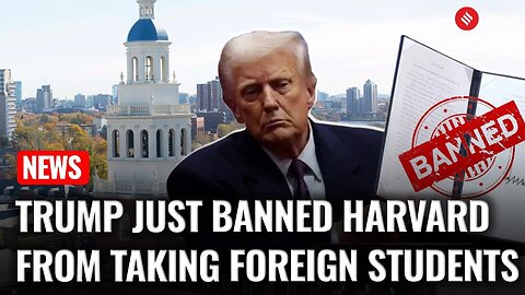 Trump administration blocks Harvard from enrolling international students