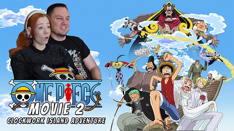 One Piece Movie 2: Clockwork Island Adventure Reaction | Tall Drink of Water