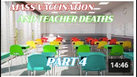 "Part 4: Mass Vaccination and Teacher Deaths"