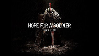 +84 HOPE FOR A SOLDIER 2025, Mark 15:39