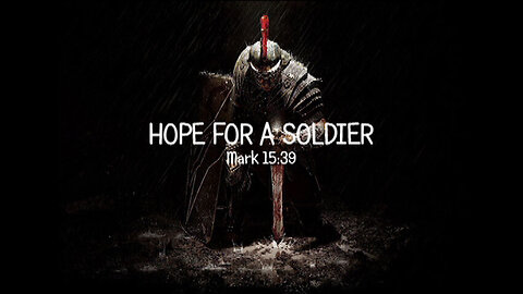 +84 HOPE FOR A SOLDIER 2025, Mark 15:39