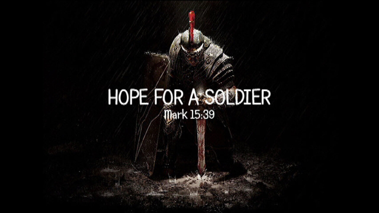 +84 HOPE FOR A SOLDIER 2025, Mark 15:39