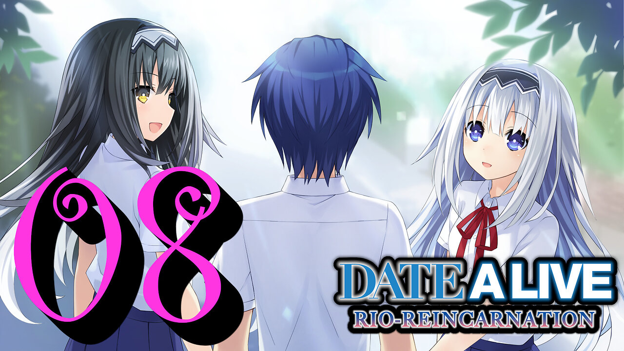 Let's Play Date A Live: Rio Reincarnation [08] Arusu's School Days