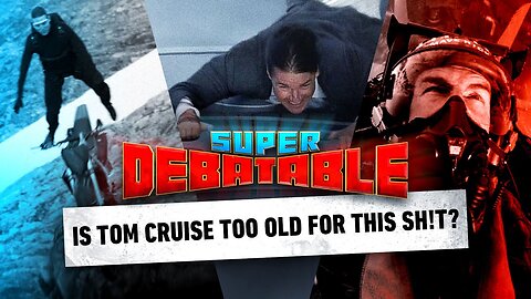 Is Tom Cruise Too Old For This Sh!t_ _ Super Debatable (1)