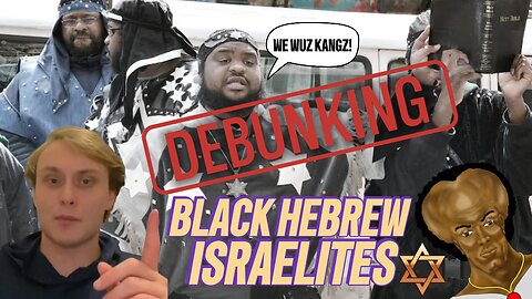Black Hebrew Israelites DEBUNKED!