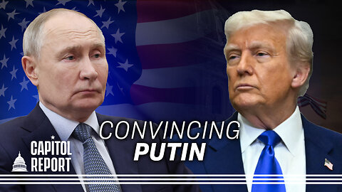 Trump Talks Ukraine Cease-Fire With Putin | Trailer | Capitol Report