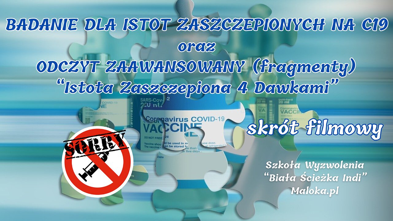 Prawda o Szczepieniach na C19: BADANIE + ODCZYT ZAAWANSOWANY (Indi Iannai, Maloka.pl)
