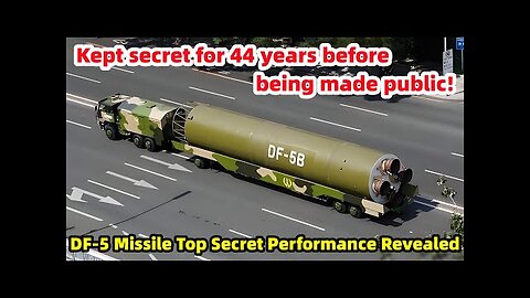 June 4th, 2025: China Declassified DF-5 Nuclear ICBM