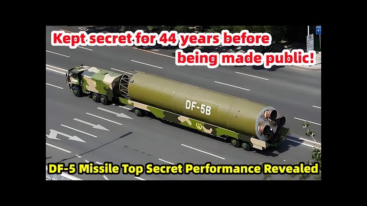 June 4th, 2025: China Declassified DF-5 Nuclear ICBM