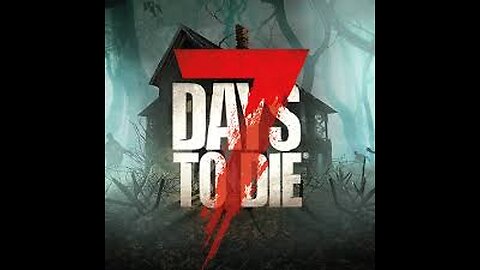 7 Days To Die 2.0 Storm Solo