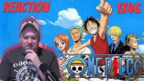 One Piece Anime S1 E46 Reaction "Chase Straw Hat! Buggy's Big Adventure!"