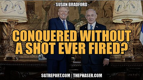 CONQUERED WITHOUT A SHOT EVER FIRED? -- Susan Bradford
