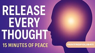 Release Every Thought – A 15 Minute Guided Reset for Inner Peace