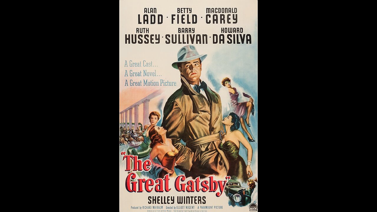 F. Scott Fitzgerald's The Great Gatsby, 1949. Alan Ladd, Betty Field, Macdonald Carey, Ruth Hussey, Barry Sullivan, Shelley Winters, Howard Da Silva