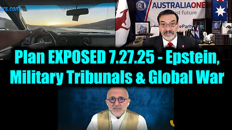 Plan EXPOSED 7.27.25 - Epstein, Military Tribunals & Global War.01......