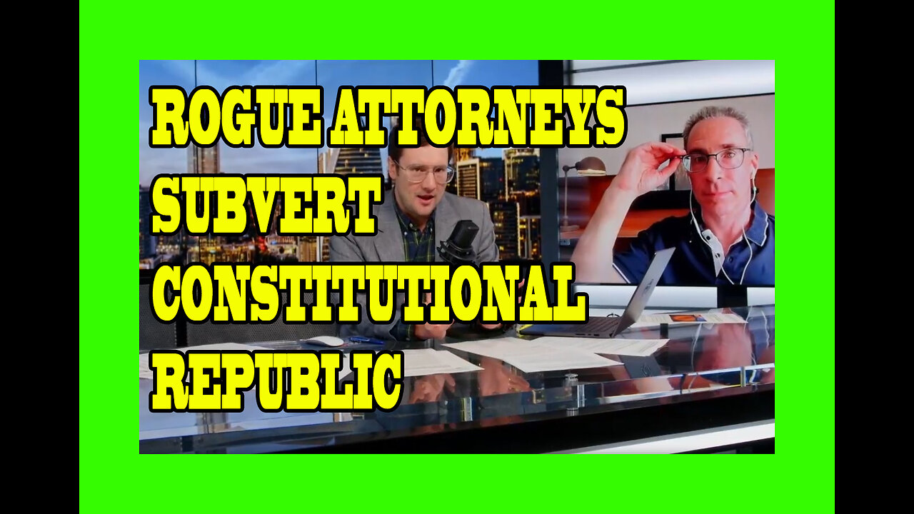 ROGUE ATTORNEYS SUBVERT CONSTITUTIONAL REPUBLIC, JASON GOODMAN w HARRISON SMITH 2025