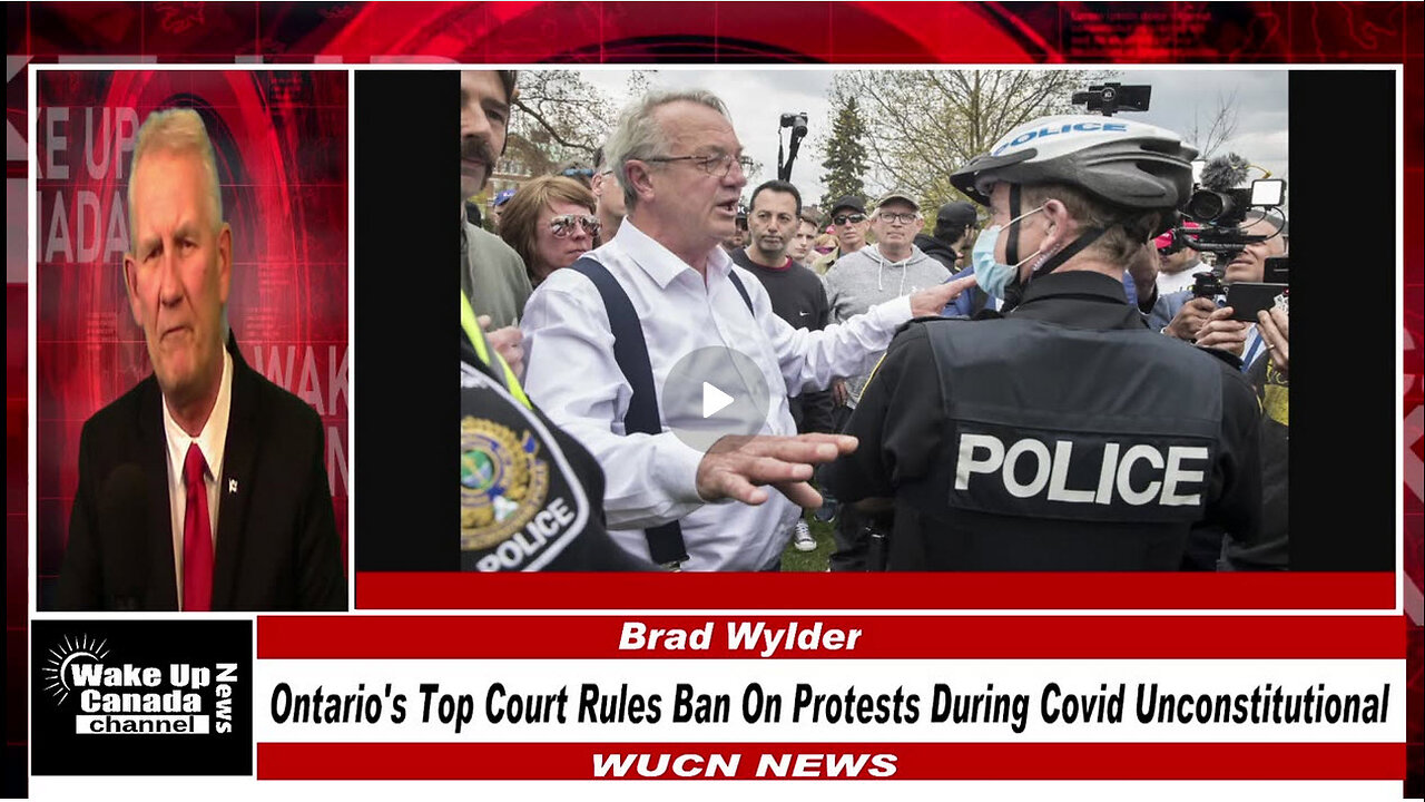 WUCN-Epi#263-Ontario's Top Court Rules Ban On Protests During Covid Unconstitutional
