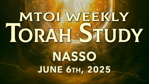 Nasso | Numbers 4:21 - 7:89 | MTOI Torah Study
