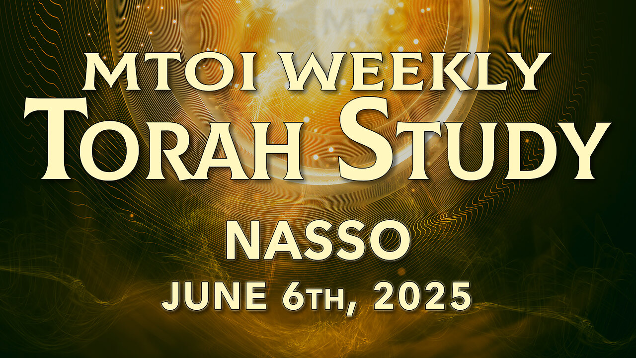 Nasso | Numbers 4:21 - 7:89 | MTOI Torah Study