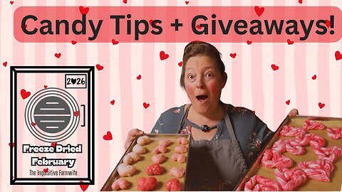 Freeze-Dried Valentine Candy 💖 Tips, Tricks & GIVEAWAYS! | Freeze-Dry February