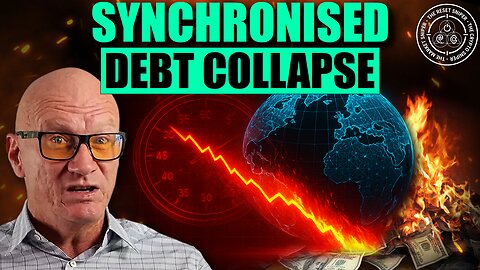 How to SYNCHRONISE a Global Debt COLLAPSE & the role of Statist TAX SCAVENGE mode to Totalitarianism