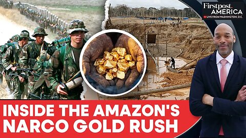 Why Cocaine Cartels in Peru are Shifting to Illegal Amazon Gold Mining? | Firstpost America | N18G