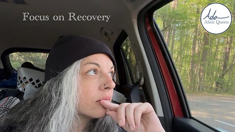 Ada Alien Queen • Rebecca Ann Rumble Rants • Take #00014 • Focus on Recovery