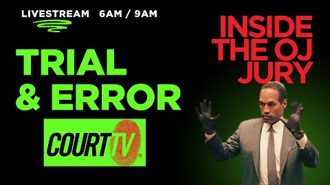 TRIAL AND ERROR | OJ SIMPSON COURT TV WATCH PARTY