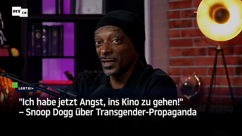 "Ich habe jetzt Angst, ins Kino zu gehen!" – Snoop Dogg über Transgender-Propaganda