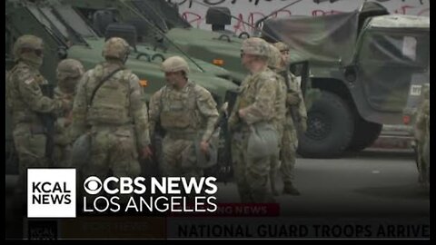 National Guard arrives in Los Angeles after RIOTS Break Out Over the Weekend