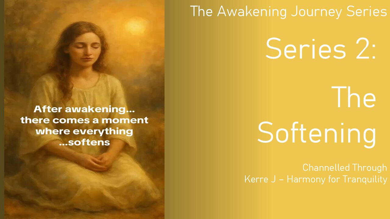 Series 2 The Softening - The Awakening Journey Series