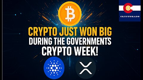Crypto Just Won BIG During the Government's Crypto Week! What happened and what it all means