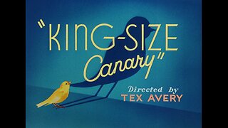 King-Size Canary (1947, animated short)