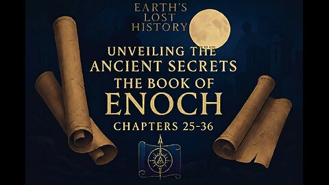 Book of Enoch Ch. 25-36: Sacred Trees & Final Judgment | Earth's Lost History